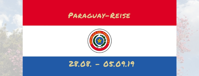 Paraguay Investorenreise August 2019